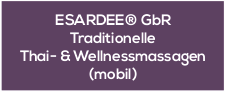 ESARDEE® GbR Traditionelle Thai und Wellnessmassagen